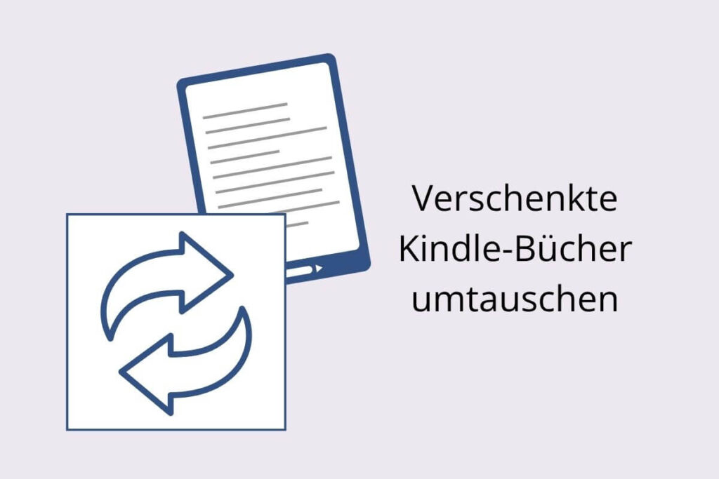 Ein Kindle-Lesegerät im Hintergrund, im
Vordergrund zwei gegengleiche Pfeile als Symbol des Umtauschens.